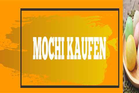 Mochi kaufen