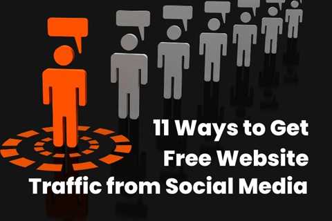 11 Ways To Get Free Website Traffic From Social Media – Helpful Reviews And Best..