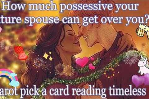 How much possessive your future spouse can get over you?😘🥰😍🍒🍇🍑Tarot🌛⭐️🌜🧿🔮