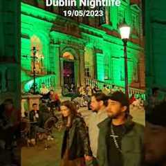 Dublin Nightlife 19/05/23 #ireland #irish #dublin #europe #nightlife #party #irishmusic #irishdance