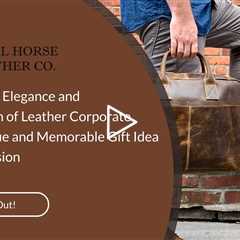 Impression of Elegance and Sophistication of Leather Corporate Gifts: A Unique and Memorable Gift Id