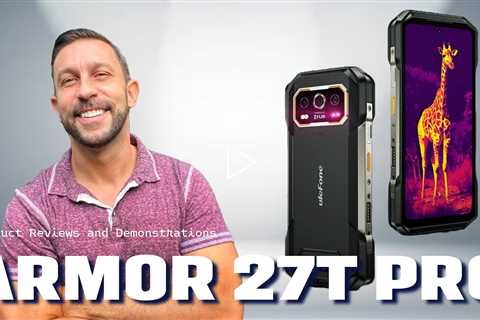 Ulefone Armor 27T Pro - Thermal and Night Vision