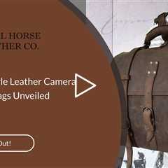 Capturing Style: Leather Camera Messenger Bags Unveiled