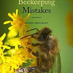 Beekeeping Mistakes to Avoid for Success