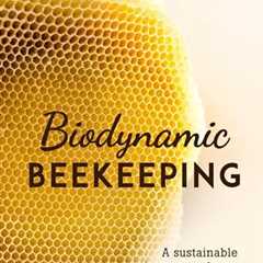 Sustainable Beekeeping for Happy, Healthy Bees