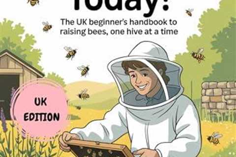 Beekeeping Made Easy: Beginner's Guide for UK Hives